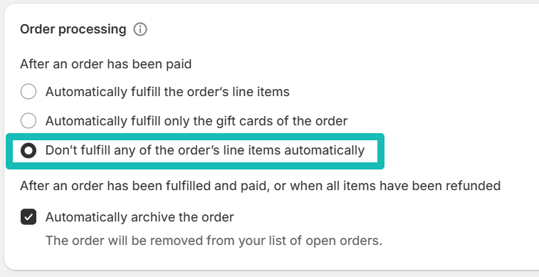 Don’t fulfill any of the order’s line items automatically setting