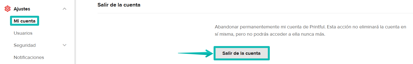 Pantalla Configuración > Mi cuenta que muestra el botón Salir de la cuenta para quitar tu acceso de una cuenta de Printful.
