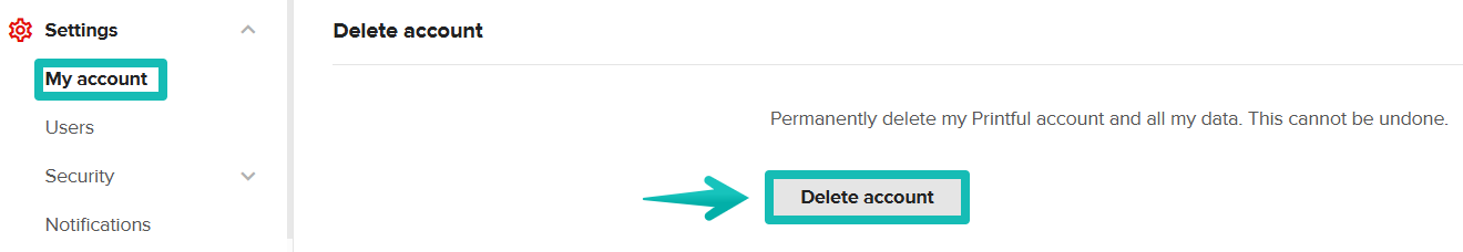 Settings > My account screen showing the Delete account button for permanently deleting a Printful account.