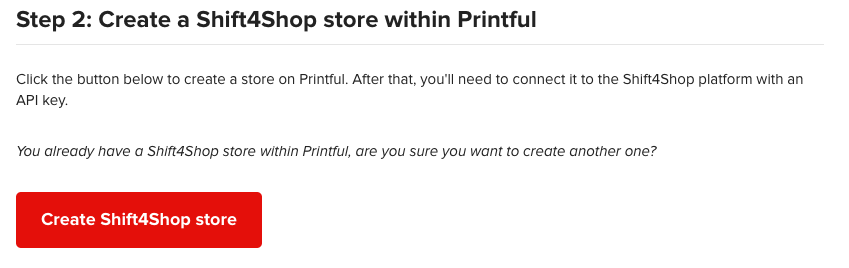 Create Shift4Shop store button in the Printful connection setup page.